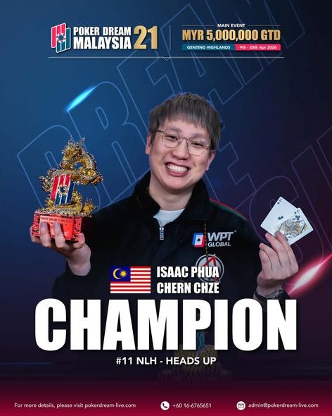 Poker Dream 21 Malaysia, Isaac Chern Chze Phua